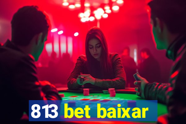 813 bet baixar